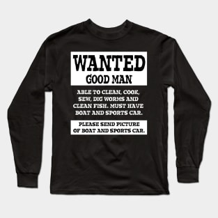 Wanted Good Man Long Sleeve T-Shirt